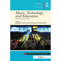 Music, Technology, and Education: Critical Perspectives