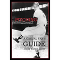 Pitching: A Casual Fan's Guide