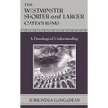 The Westminster Shorter and Larger Catechisms: A Doxological Understanding