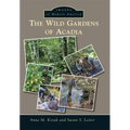 The Wild Gardens of Acadia