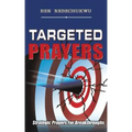 Targeted Prayers: Strategic Prayers for Breakthroughs