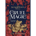Cruel Magic: A Victorian Faerie Tale