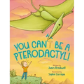 You Can't Be a Pterodactyl!