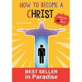 How to become a christ: A method in forthy days!