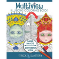 Multiview Illusions Coloring Book: Ambiguous Optical Illusion Adult Coloring Book