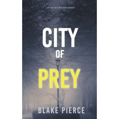 City of Prey: An Ava Gold Mystery (Book 1)