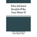 History And General Description Of New France (Volume Iii)