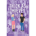 Thick As Thieves: A Romantic Comedy