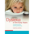 Dyslexia in the Early Years: A Practical Guide to Teaching and Learning