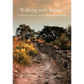 Walking with Stones: A Spiritual Odyssey on the Pilgrimage to Santiago