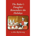 The Baker's Daughter Remembers the Holidays