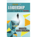 The Edge of Leadership: A Leader's Handbook for Success