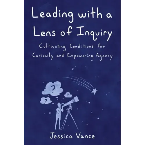 Leading with a Lens of Inquiry