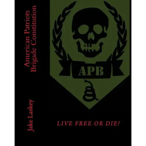 American Patriots Brigade Constitution