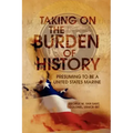Taking on the Burden of History