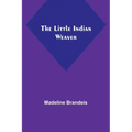 The Little Indian Weaver