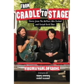 From Cradle to Stage: Stories from the Mothers Who Rocked and Raised Rock Stars