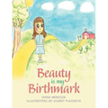 Beauty Is My Birthmark