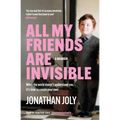 All My Friends Are Invisible: The Inspirational Childhood Memoir