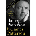 James Patterson by James Patterson: The Stories of My Life