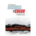 Last Chance to CONQUER The CRASH-You Can Survive and Prosper in a Deflationary Depression