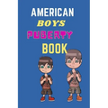 American Boys Puberty Book: American Boys Puberty Book