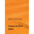 Summon My Ehi to Ugbine