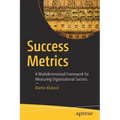 Success Metrics: A Multidimensional Framework for Measuring Organizational Success