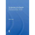 The Bayonets of the Republic: Motivation and Tactics in the Army of Revolutionary France, 179194