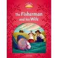 Classic Tales: Level 2: The Fisherman and His Wife