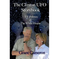 The Clinton UFO Storybook: ET Politics in the White House