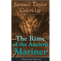 The Rime of the Ancient Mariner (Illustrated Edition): The Most Famous Poem of the English Literary Critic, Poet and Philosopher, Author of Kubla Khan