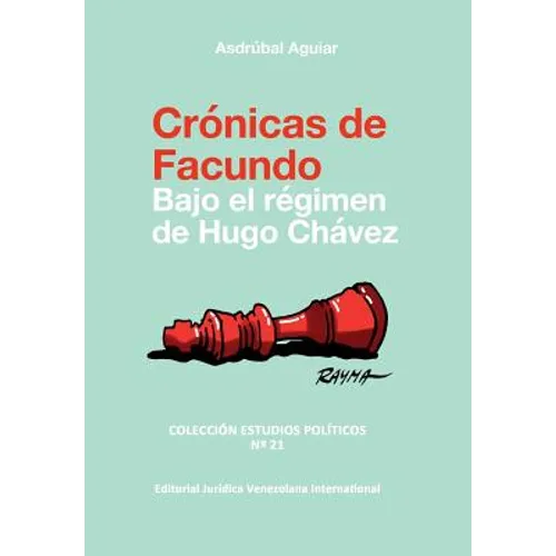 CRÓNICAS DE FACUNDO. Bajo el régimen de Hugo Chávez