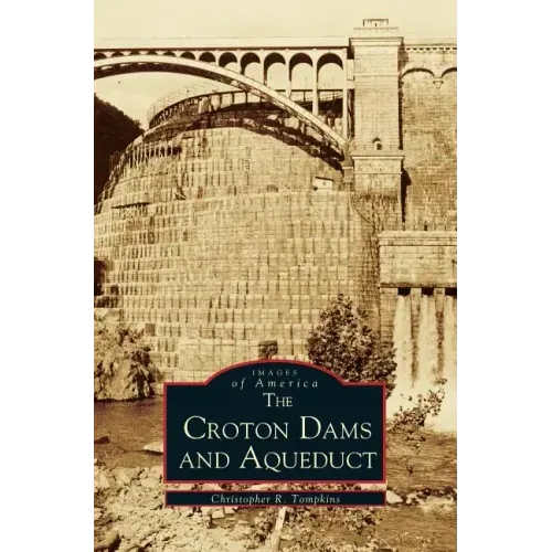 Croton Dams and Aqueduct