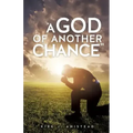 A God of Another Chance