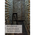 Mario del Curto: Seeds of the Earth: The Vavilov Institute