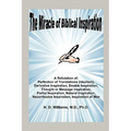 The Miracle of Biblical Inspiration