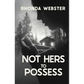 Not Hers to Possess