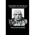 Children of the Beast: Aleister Crowley's Shadow over Humanity.