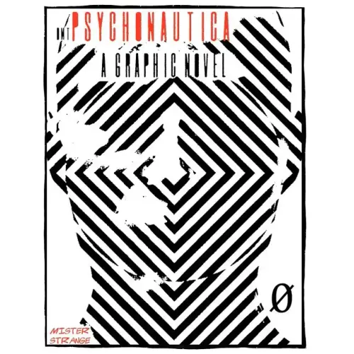 Psychonautica: DMT: A Graphic Novel