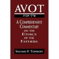 Avot: A Comprehensive Commentary on the Ethics of the Fathers