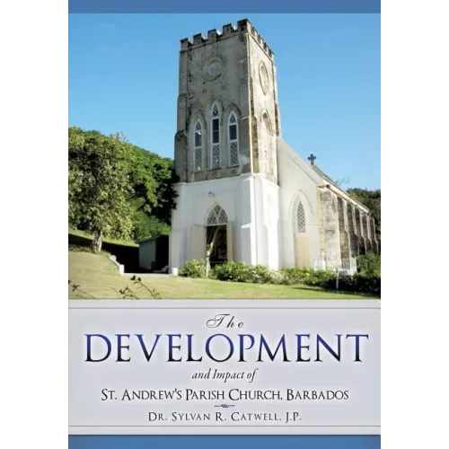 The Development and Impact of St. Andrew's Parish Church, Barbados