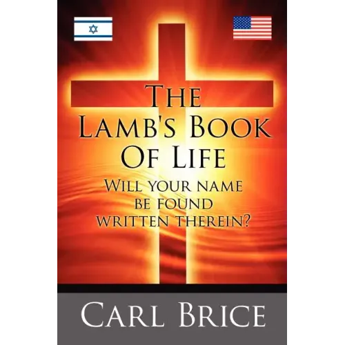 The Lamb's Book of Life: Will your name be found written therein