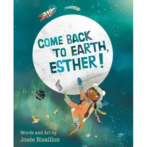 Come Back to Earth, Esther!