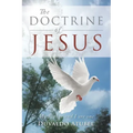 The Doctrine of Jesus: My Father and I Are One