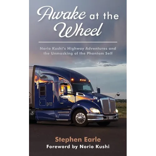 Awake at the Wheel: Norio Kushi's Highway Adventures and the Unmasking of the Phantom Self