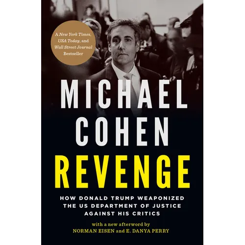 Revenge: How Donald Trump Weaponized the Us Department of Justice Against His Critics