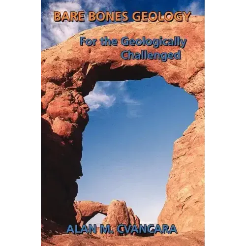 Bare Bones Geology: For the Geologically Challenged