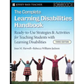The Complete Learning Disabilities Handbook: Ready-To-Use Strategies and Activities for Teaching Students with Learning Disabilities