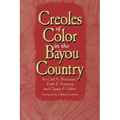 Creoles of Color in the Bayou Country